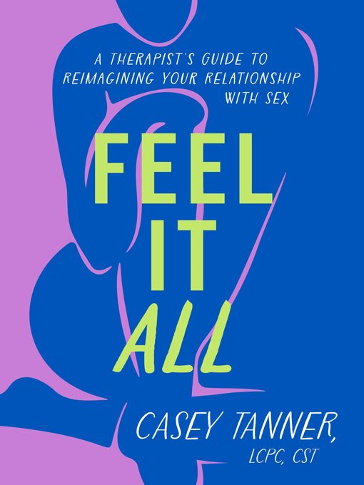 Title details for Feel It All by Casey Tanner - Wait list